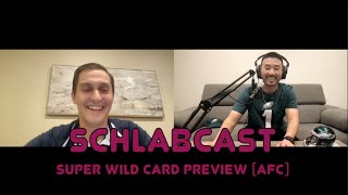 Schlabcast: 2024 NFL Super Wild Card Preview (AFC)