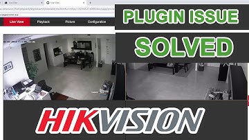 Hikvision Google Chrome Plugin Issues Solved (OEM cameras and DVRs)