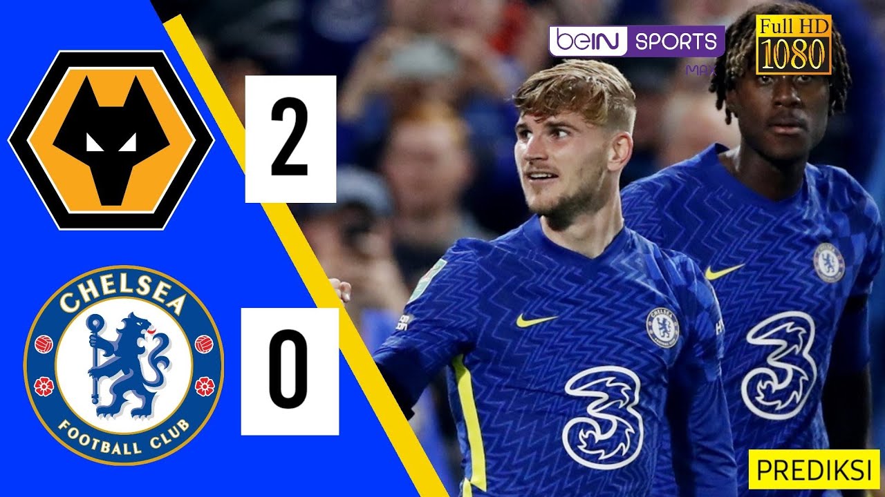 Wolves vs chelsea, chelsea vs wolves, hasil bola tadi malam, extended