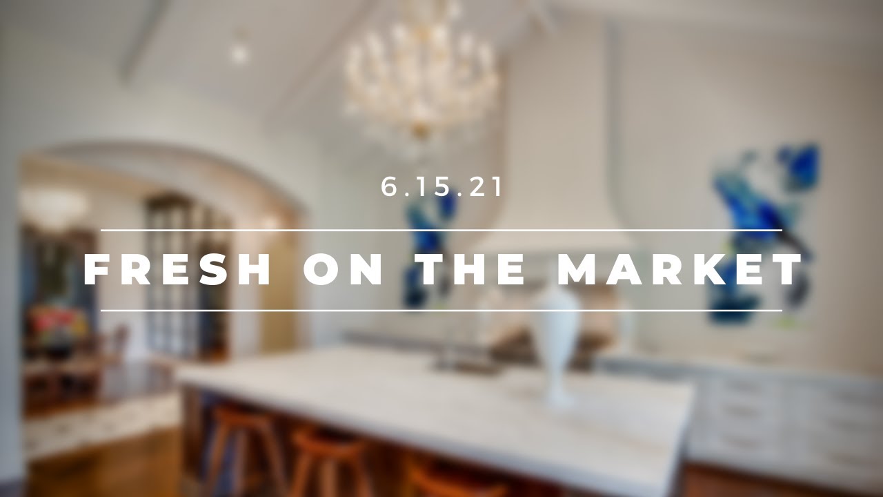 Tour it today in DFW | Fresh on the Market 6.15.21