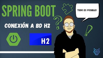 3. Spring Boot | Conexión a Base de Datos H2