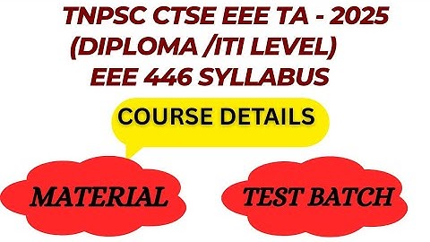 TNPSC CTSE TA EEE 2025 COURSE DETAILS #tnpscdiploma #technicalassistant #eee #material #testbatch