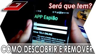 App ESPIÃO no Celular - Como DESCOBRIR se tem e REMOVER | Guajenet