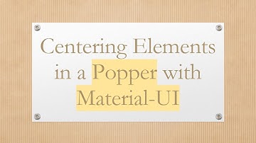 Centering Elements in a Popper with Material-UI