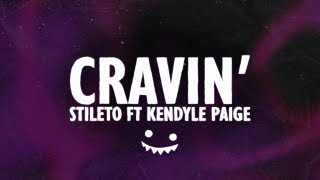 Stileto - Cravin' (feat. Kendyle Paige) (Lyric Video) Resimi