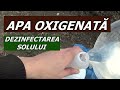 Dezinfectarea solului cu apă oxigenată (peroxid de hidrogen)