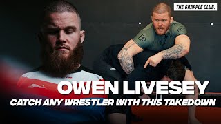 Catch ANY WRESTLER with this Takedown - Owen Livesey