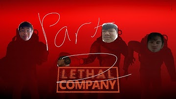 LETHAL COMPANY FUNNY PART 2