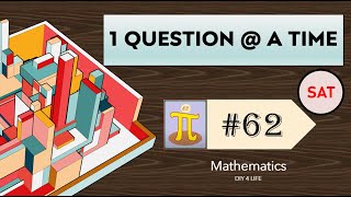 SAT # 62 | 1 Question @ A Time