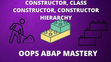 3. Constructor | Class Constructor | Hierarchy | OBJECT ORIENTED PROGRAMMING | BEST OOPS ABAP TUTORI
