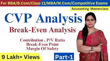 CVP Analysis | Break Even Analysis | Meaning | Formula | Graph | Management Accounting |BBA | B.Com