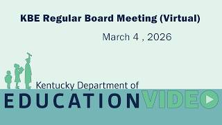 Kentucky Board of Education Virtual Meeting – March 4, 2026