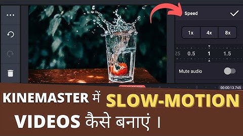 how to make slow motion video in kinemaster 2021 kinemaster se video ko slow motion mein kaise karen