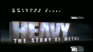 Heavy: The Story of Metal. Part Two: British Steel. VH1 2006.