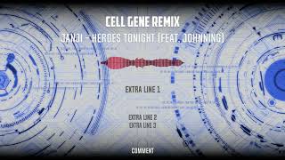 Janji - Heroes Tonight (feat. Johnning) (Cell Gene Remix)