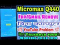 Micromax Q440 Frp/Gmail remove without computer best Trick 1000% Working.