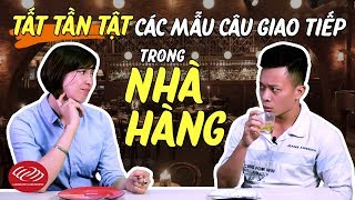 Học tiếng Anh giao tiếp hàng ngày - Tất tần tật các mẫu câu giao tiếp trong NHÀ HÀNG