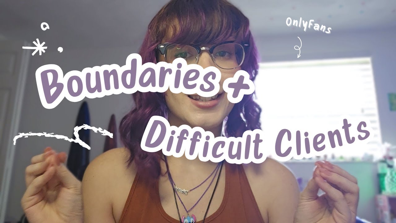 OnlyFans Boundaries and Difficult Clients YouTube