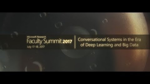 Video Abstract: Conversational Systems in the Era of Deep Learning and Big Data