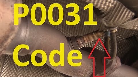 Causes and Fixes P0031 Code: HO2S Heater Control Circuit Low (Bank 1 Sensor 1)