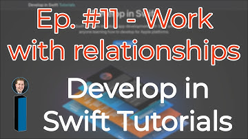 Develop in Swift Tutorials ep. #11 - Work with relationships