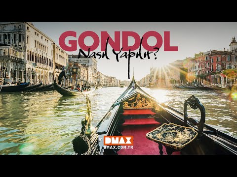 Dünyanın En Ünlü Teknesi Venedik Gondolu Nasıl Yapılır?