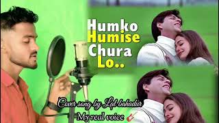 HUMKO HUMISE   CHURALO // Udit Narayan // Lata Mangeshkar//  viral song // cover song by Lal bahadur
