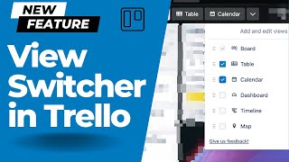 New feature! Trello View Switcher and Table View