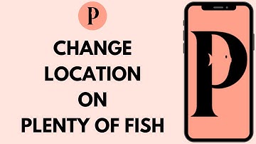 How To Change Location On Plenty of Fish | Plenty of Fish Tutorial (Full Guide)
