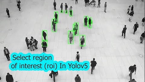 how to select region of interest (roi) in yolov5 object detction | region of interest opencv |