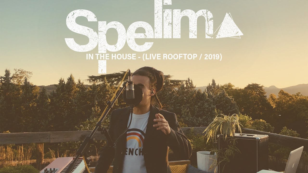 SPELIM - In The House (rooftop Live) - [OFFICIEL]