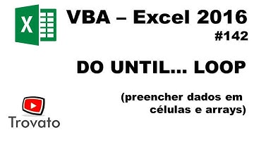 #142 - VBA Excel - Do Until - Preenchendo células e Arrays