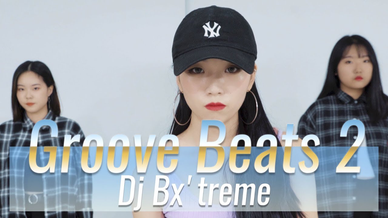 Dj Bx'treme - Groove Beats ll Choreography SUZIN