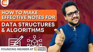 How to Make Effective Notes for Data Structures and Algorithms | DSA for Beginners | @CodingNinjasIndia