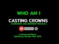 Casting Crowns Who Am I KARAOKE With BACKING VOCALS OFFICIAL mp3