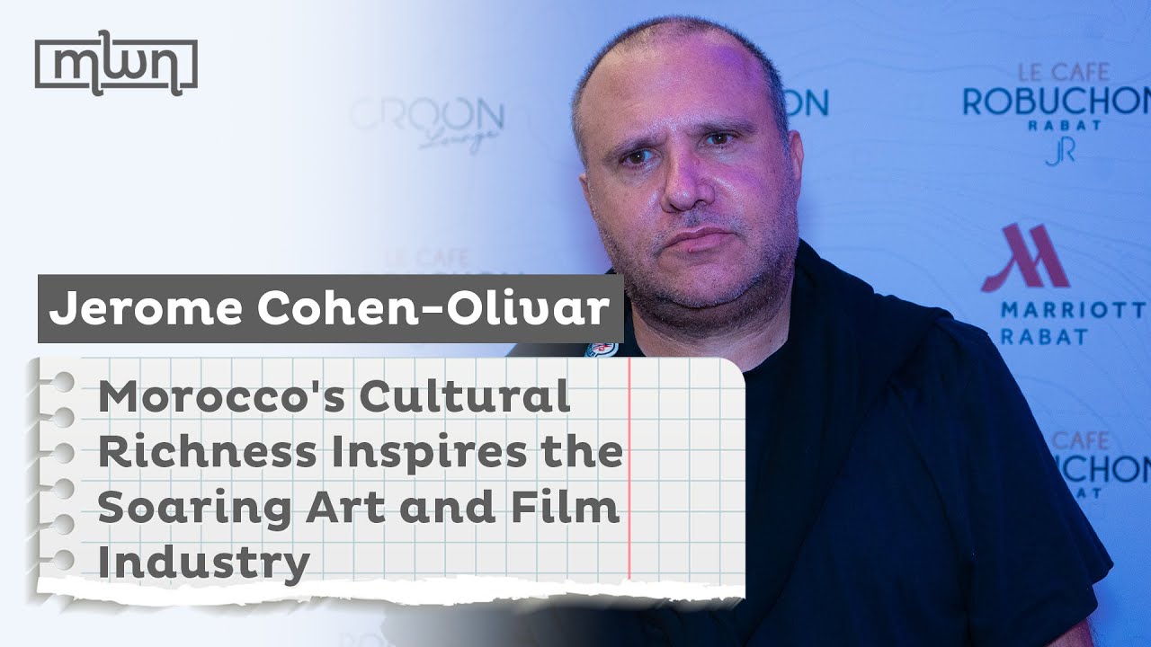 Morocco's Cultural Richness Inspires the Soaring Art and Film Industry