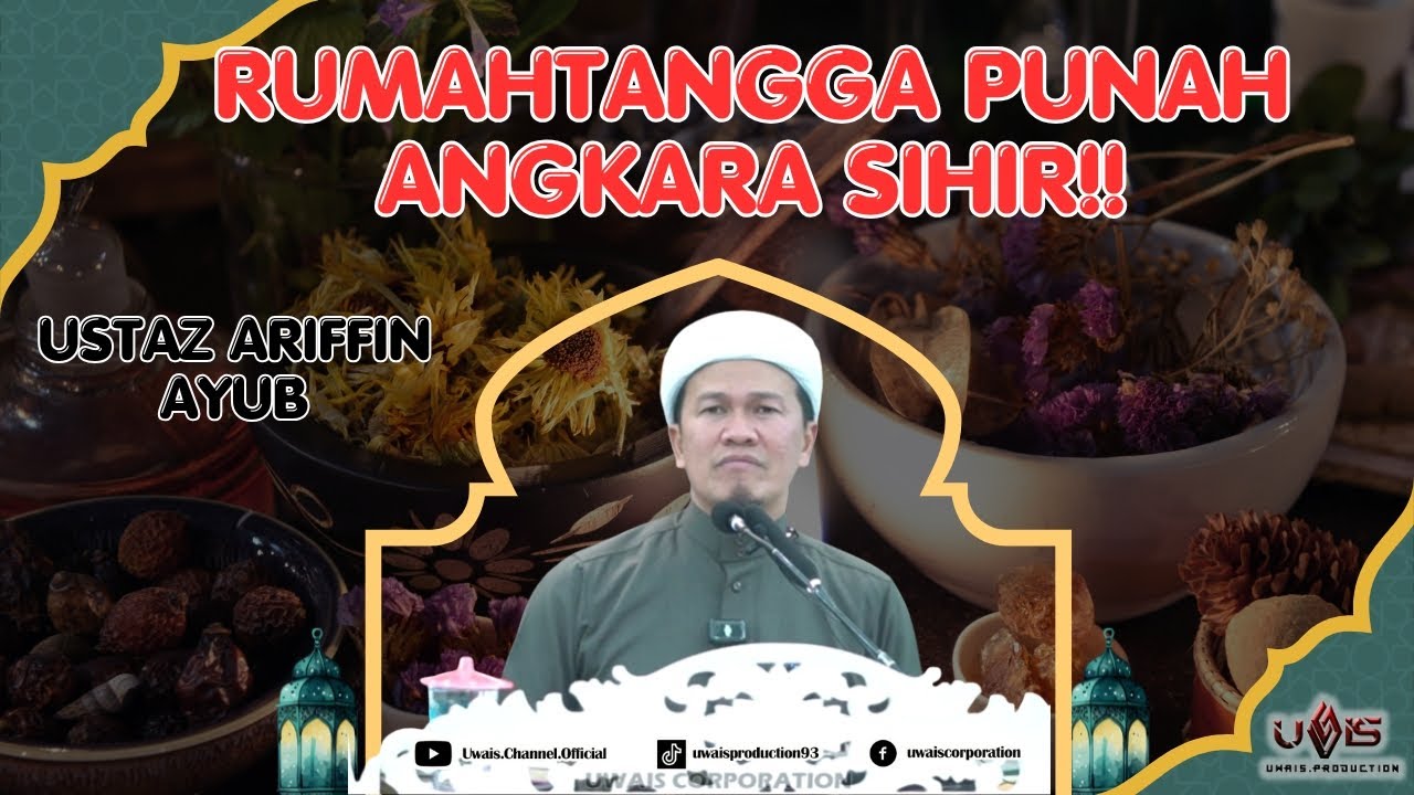 Sihir Pemecah Rumahtangga | Ustaz Ariffin Ayob