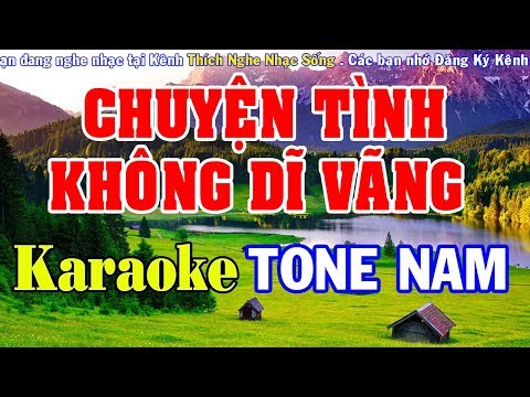 Karaoke Chuyện Tình Không Dĩ Vãng Tone Nam - Chuyện Tình Không Dĩ Vãng Karaoke - Tone Nam - Nhạc Sống Karaoke