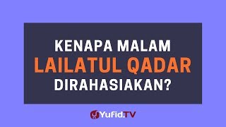 Kenapa Malam Lailatul Qadar Dirahasiakan?– Poster Dakwah Yufid Tv