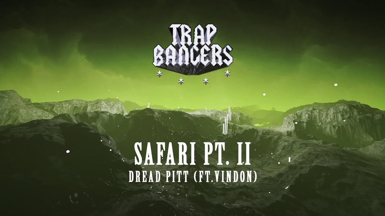 Dread Pitt - Safari Pt. II (Ft. VINDON)
