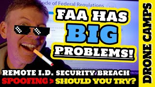 FAA has BIG PROBLEMS with Remote ID Network!  Spoofing and NO RSA!