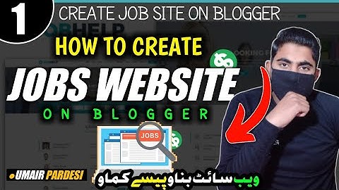 How To Create Jobs Update Website in Blogger | Step By Step Tutorials | EP_1 | Umair Pardesi