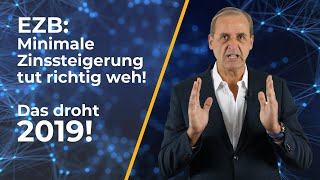 Download Ezb: Minimale Zinssteigerung Tut Richtig Weh - Das Droht 2019! Meine Analyse ... Video MP3 Ezb: Minimale Zinssteigerung Tut Richtig Weh - Das Droht 2019! Meine Analyse ...