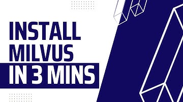 How to Install Milvus