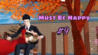 #9 Must Be Happy || Kinan Mulai jatuh Cinta ke Farel🌺 || Sss