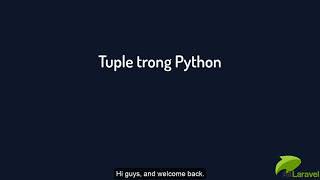 Học Python từ A đến Z - Bài 6: List và Tuple trong Python