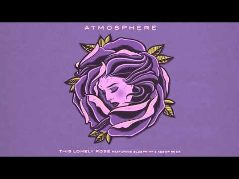 Atmosphere - This Lonely Rose feat. Blueprint & Aesop Rock (Official Audio)