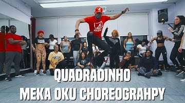 Dj Habias - Quadradinho (Feat. Baixinho Requentado) | Meka Oku Afro Dance Choreography