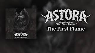 ASTORA - The First Flame (Full Album, Melodic Death Metal, 2021)
