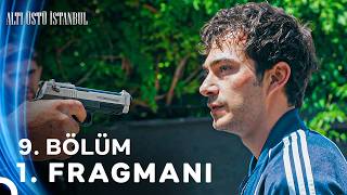 Altı Üstü İstanbul 9. Bölüm 1. Fragmanı